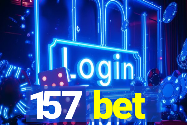 157 bet